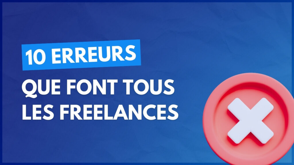 Couverture article bleue Madskills Academy 10 erreurs que font tous les freelances débutants