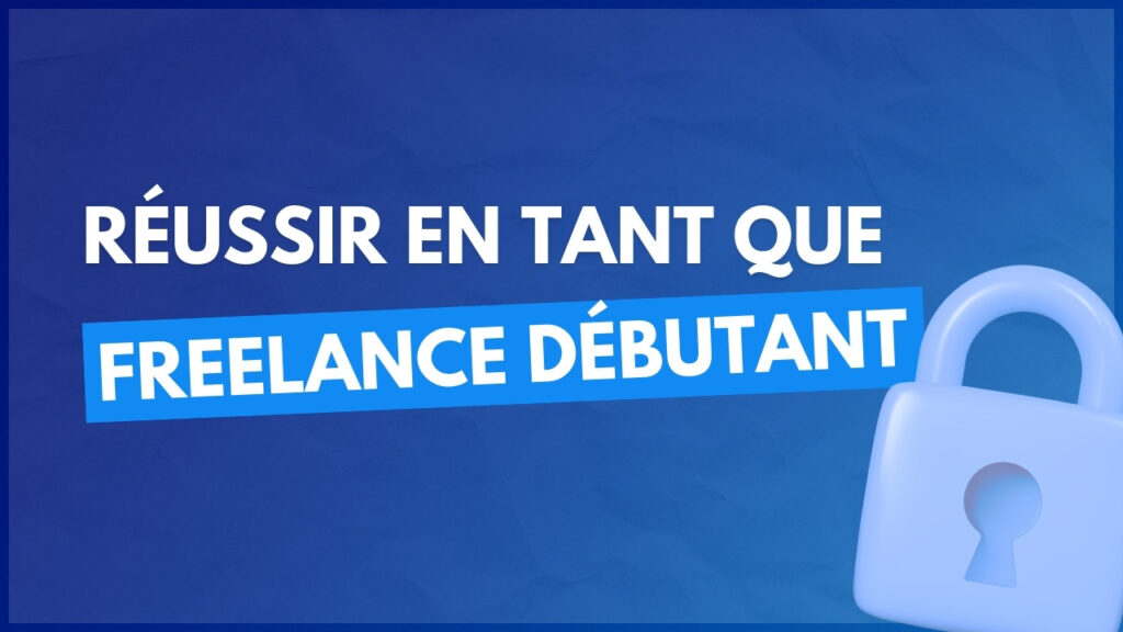 Couverture article bleue Madskills Academy Le vrai secret pour réussir en freelance débutant