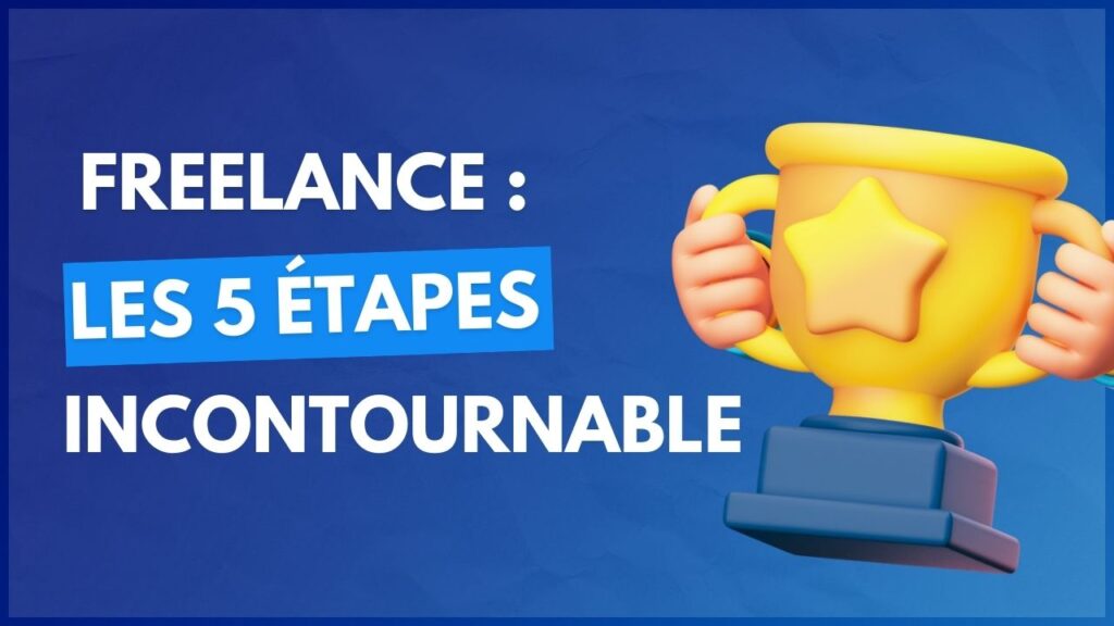 les 5 étapes pour devenir freelance
