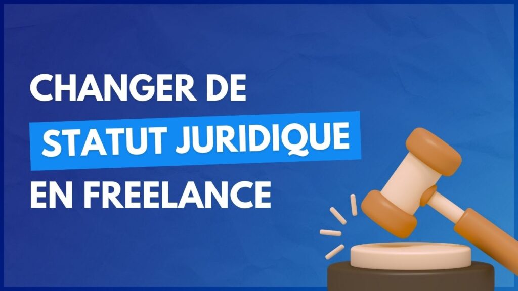 changer de statut juridique en freelance
